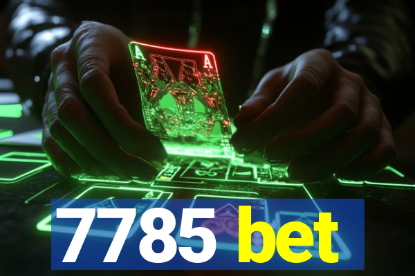 7785 bet